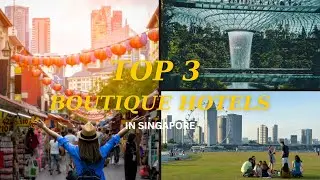 Top 3 Boutique Hotels in Singapore You Must Experience!