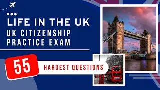 Life In The UK Test 2026 Practice Exam - UK Citizenship (55 Hardest Questions)