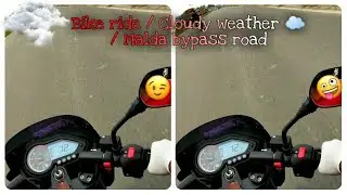 Bike ride / Cloudy weather ☁️ / Malda bypass road