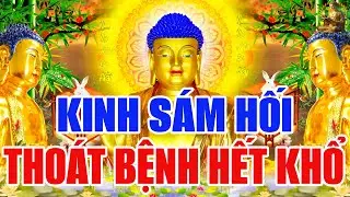 Tối 21 Âm Nghe THẦY Tụng Kinh Cầu An Sám Hối BỒ TÁT Linh Ứng Che Chở, Mạnh Khỏe Hóa Giải Bệnh Tật