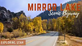 Mirror Lake Scenic Byway ~ Exploring Utah in the Fall