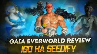 Обзор Gaia EverWorld: Открой для себя удивительный Play2Earn мир Gaia World | IGO на Seedify!🔥