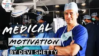 One Of The Powerful Motivation For NEET | AIIMS | Medical Students -Dr Devi Shetty | MEDprep Ji