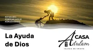 240925 | La Ayuda de Dios (2a Parte) | Pastor Jes&uacute;s Reducindo