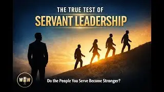 The True Test of Servant Leadership | Word of Wisdom