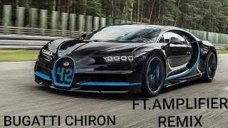 BUGATTI CHIRON|FT.AMPLIFIER REMIX|AMAZING VIDEO