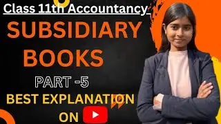Journal Proper { Subsidiary book}| Class 11th Accountancy|Best Explanation on YouTube| Part -5