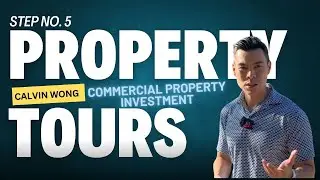 Commercial Property Investment: Property Tours with Calvin Wong