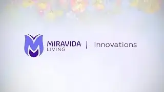Miravida Living: Innovations