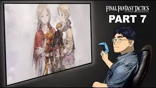 FINAL FANTASY TACTICS - THE IVALICE CHRONICLES Part 7 | David Kang Plays