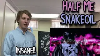 Half Me - Snakeoil [REACTION]