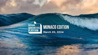 Save the date: Ocean Innovators Platform 2024 Monaco Edition