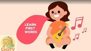 Learn First Words for Kids | Cocotv Kids Songs