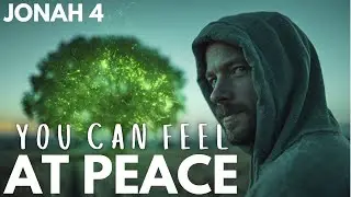 How To Find Inner Peace and Overcome Your Past | Jonah 4 Inspirational Bible Study