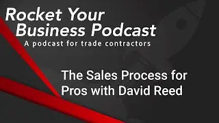 Sales Process for Pros with David Reed