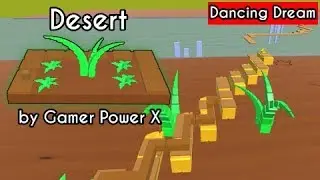 Dancing Dream [DL Fanmade Android] - Desert by Gamer Power X