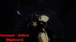 Desmeon - Hellcat [Nightcore]