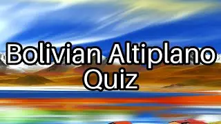 Discover Bolivia's Altiplano: Fun Quiz 🌄 Test Your Knowledge Now!
