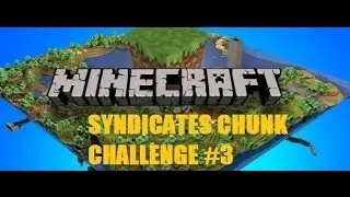 The syndicate Chunk Challenge #3 (visiting the village people)