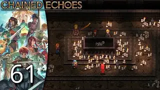 Chained Echoes [61] The Grave of Lady Reina