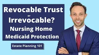 Revocable or Irrevocable Trust - Nursing Home Medicaid Protection in Wisconsin