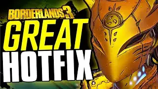 Borderlands 3's new hotifx is FANTASTIC - Gearbox FINALLY listens to the community and fixes bugs!