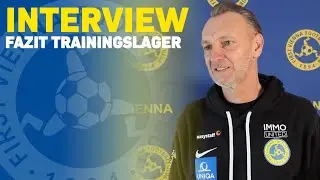 First Vienna FC 1894 | Interview - Fazit Trainingslager