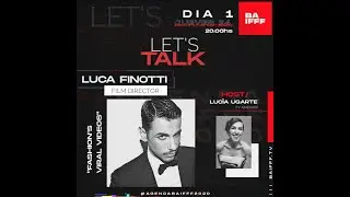 LET'S TALK con Luca Finotti Film Director 