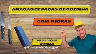 COMO AFIAR FACAS DE COZINHA COM PEDRA