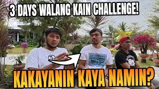 Extreme Challenge! Tatlong Araw Hindi Po Kami Kakain Challenge!