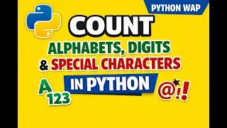 Count Alphabets, Digits & Special Characters in Python | Easy Program