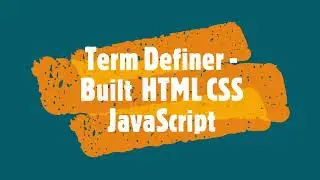 Term Definer Built with HTML CSS JavaScript