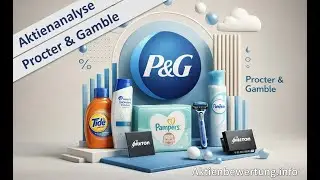 Procter & Gamble Aktie (PG) - Bewertung und Qualität. Eine Fundamentalbewertung