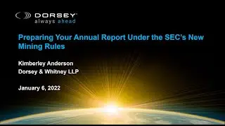 Preparing Your Annual Report Under the SEC&rsquo;s New Mining Rules