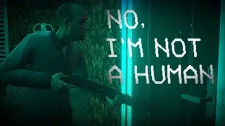 No I'm not a Human (Gmod remake)