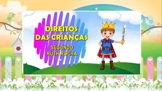 Os Direitos das Crian&ccedil;as Segundo Ruth Rocha