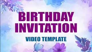 Birthday Invitation Video
