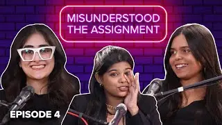 Is Hustle Culture Worth It? Misunderstood The Assignment | Episode 4