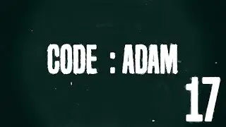 CODE : ADAM: LOG 017
