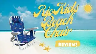 Rio Kids Beach Chair! Fun In The Sun In Comfort and Style!