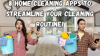 Cut Cleaning Time in Half with These 8 Home Cleaning Apps!