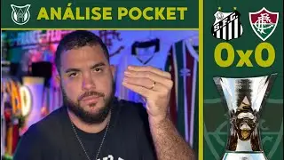 ⚽️JOGO FRAQU&Iacute;SSIMO E RETRANCA DESNECESS&Aacute;RIA! | SANTOS 0x0 FLUMINENSE | AN&Aacute;LISE