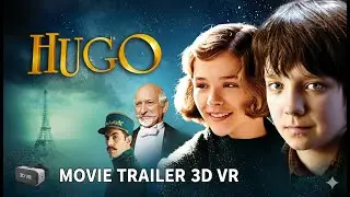 Hugo (2011) Teaser Trailer 3D SBS VR 4K