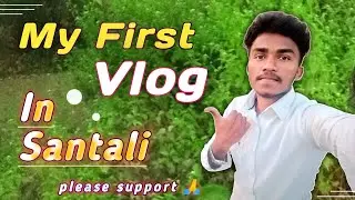 My First Vlog |santali vlog video|Mr.khoka2.0|#viral #vlog @DMLvlogs @baapofsantalientertainment