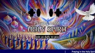 Let Us Pray | Intercession | Praying in the Holy Spirit | Praying in Tongues