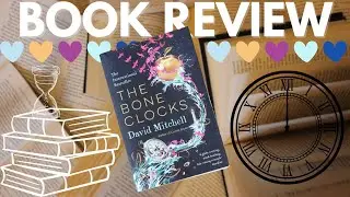 📚 BOOK REVIEW - The Bone Clocks by David Mitchell - My 3rd dip into the mitchell verse 📚