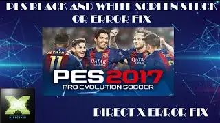 [PES 2017] Как исправить ошибку чёрно-белого экрана или зависание в Pro Evolution Soccer 2017