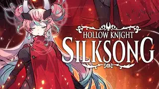 【Hollow Knight: Silksong】 It's finally here! 【Part 1 : Blind Playthrough】