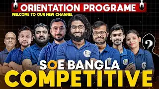Competitive Channel Launch Orientation | What after H.S 🤔 | SOE Bangla Competitive