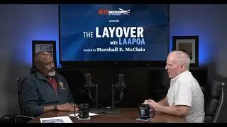 The Layover with LAAPOA: Teaser for Episode5,  PAPBA PIO  and 9/11 Veteran Robert Egbert